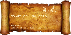 Mahács Ladiszla névjegykártya